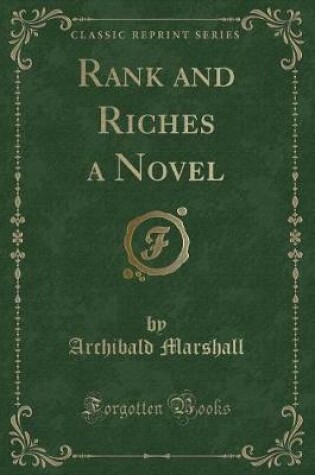 Cover of Rank and Riches a Novel (Classic Reprint)