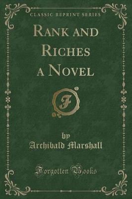 Book cover for Rank and Riches a Novel (Classic Reprint)