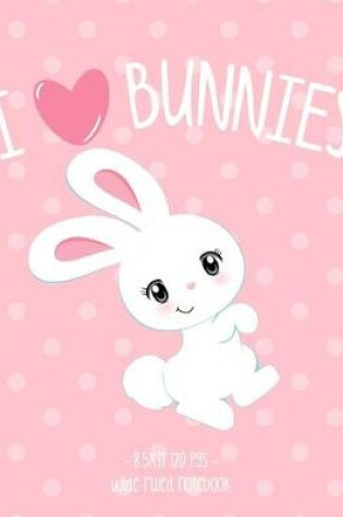 Cover of I Love Bunnies