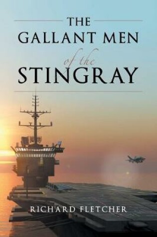 Cover of The Gallant Men of the Stingray