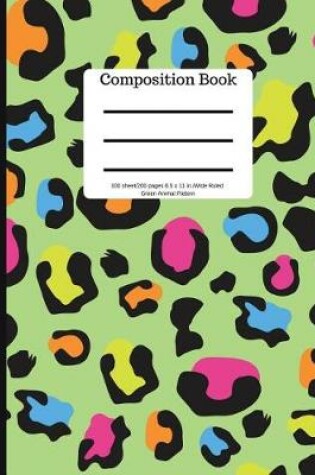 Cover of Composition Book 100 Sheet/200 Pages 8.5 X 11 In.-Wide Ruled- Green Animal Patte