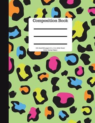 Book cover for Composition Book 100 Sheet/200 Pages 8.5 X 11 In.-Wide Ruled- Green Animal Patte