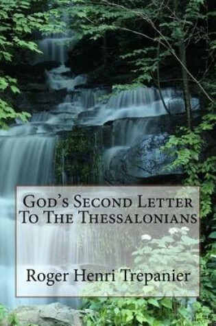 Cover of God's Second Letter To The Thessalonians