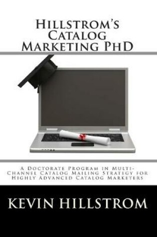 Cover of Hillstrom's Catalog Marketing PhD