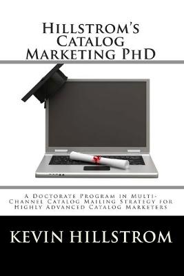 Book cover for Hillstrom's Catalog Marketing PhD