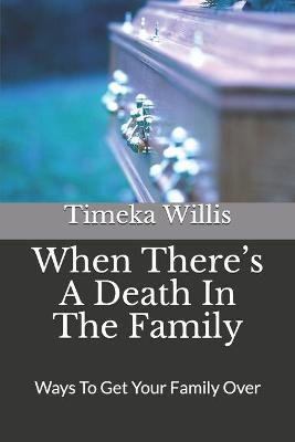 Book cover for When There's A Death In The Family