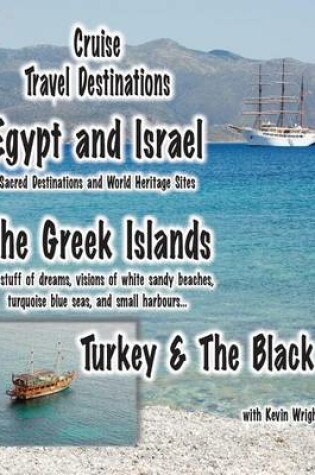 Cover of Cruise Travel Destinations - Israel, the Greek Islands and Turkey