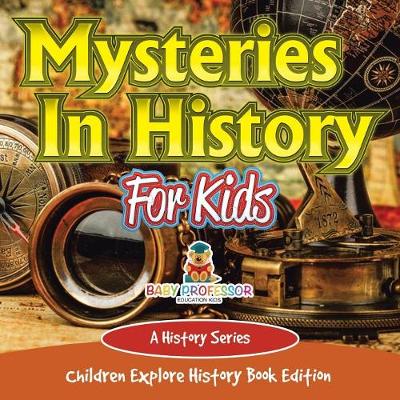 Book cover for Mysteries In History For Kids