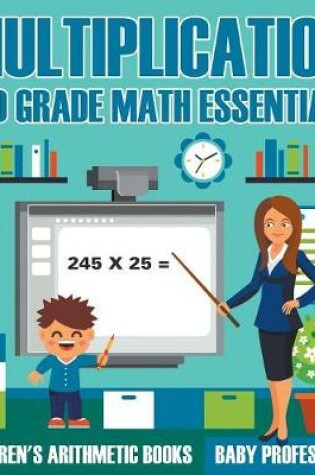 Cover of Multiplication 3rd Grade Math Essentials Children's Arithmetic Books