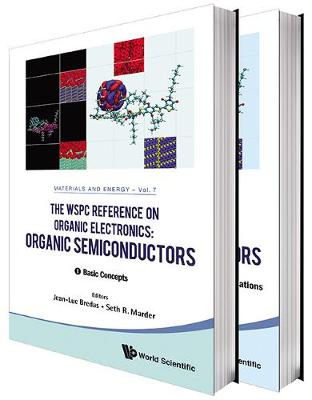 Book cover for Wspc Reference On Organic Electronics, The: Organic Semiconductors (In 2 Volumes)