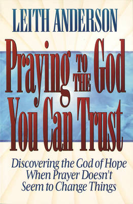 Book cover for Praying to the God You Can Trust