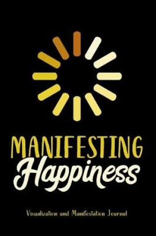 Cover of Manifesting Happiness