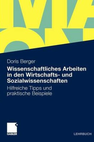 Cover of Wissenschaftliches Arbeiten in Den Wirtschafts- Und Sozialwissenschaften
