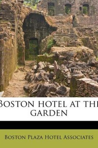Cover of Boston Hotel at the Garden