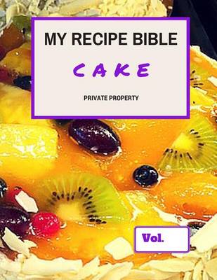 Cover of My Recipe Bible - Cake