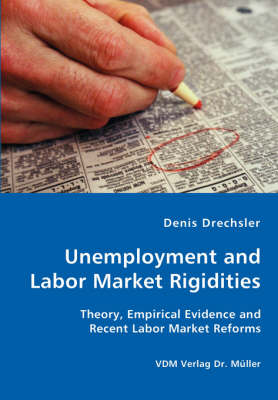 Book cover for Unemployment and Labor Market Rigidities - Theory, Empirical Evidence and Recent Labor Market Reforms