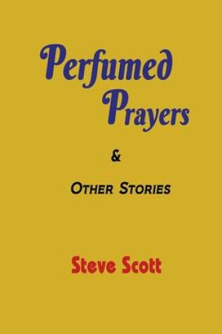 Cover of Perfumed Prayers & Other Stories