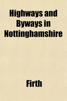 Book cover for Highways and Byways in Nottinghamshire