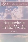 Book cover for Somewhere in the World