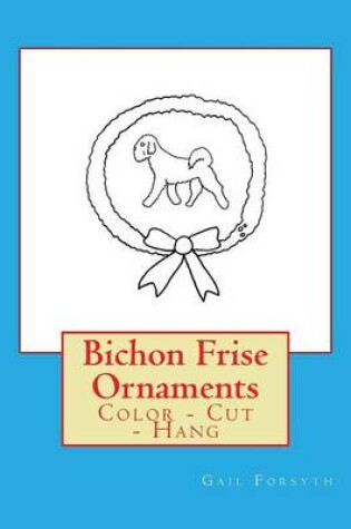 Cover of Bichon Frise Ornaments