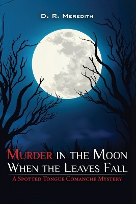 Book cover for Murder in the Moon When the Leaves Fall