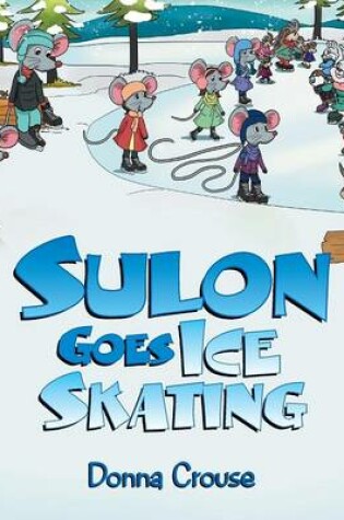 Cover of Sulon Goes Ice Skating