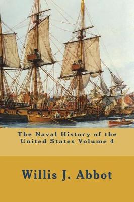 Book cover for The Naval History of the United States Volume 4