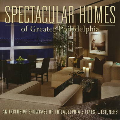 Book cover for Spectacular Homes of Greater Philadelphia