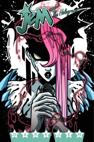 Cover of Jem and the Holograms, Vol. 3: Dark Jem