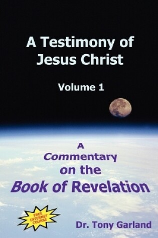 Cover of A Testimony of Jesus Christ - Volume 1