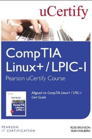 Cover of CompTIA Linux+ / LPIC-1 Pearson uCertify Course Student Access Card