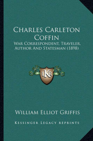 Cover of Charles Carleton Coffin Charles Carleton Coffin