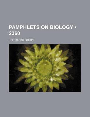 Book cover for Pamphlets on Biology (2360); Kofoid Collection