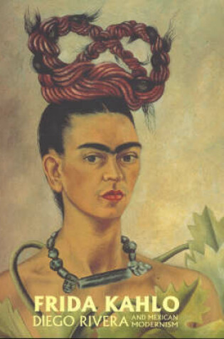 Cover of Frida Kahlo, Diego Rivera and Mexican Modernism