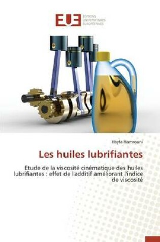 Cover of Les Huiles Lubrifiantes