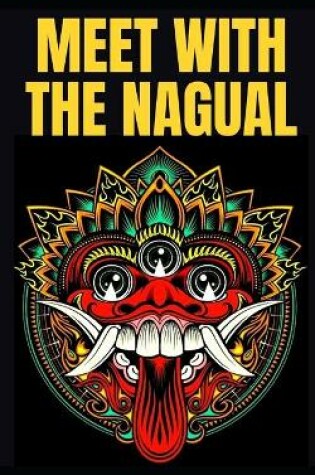 Cover of Meet with the Nagual