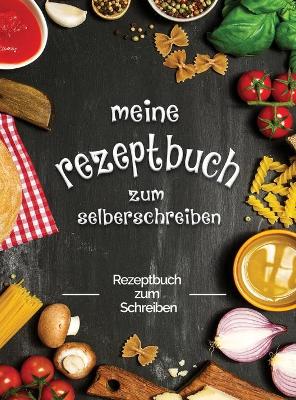 Book cover for meine rezeptbuch zum selberschreiben