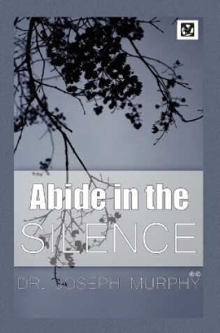 Cover of Abide in the Silence