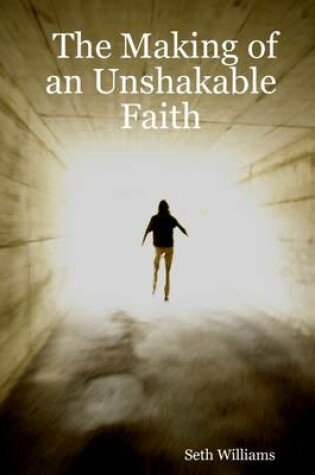 Cover of The Making of an Unshakable Faith