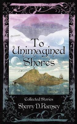 Book cover for To Unimagined Shores