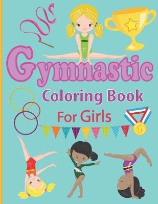 Book cover for Gymnastic Coloring Book for Girls