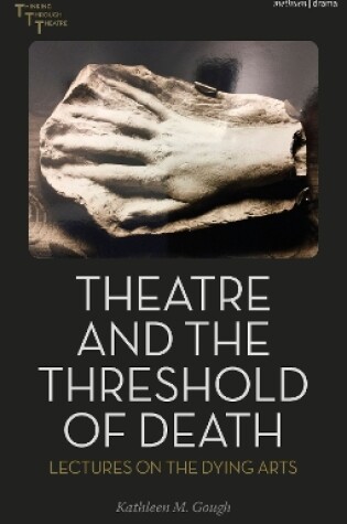 Cover of Theatre and the Threshold of Death