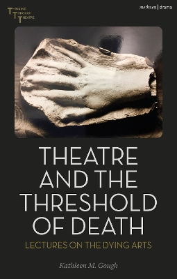 Book cover for Theatre and the Threshold of Death