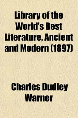 Cover of Library of the World's Best Literature, Ancient and Modern (Volume 9)