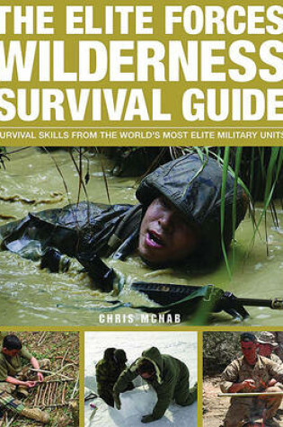 Cover of The Elite Forces Wilderness Survival Guide