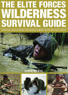 Book cover for The Elite Forces Wilderness Survival Guide