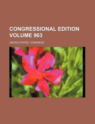 Book cover for Congressional Edition Volume 963