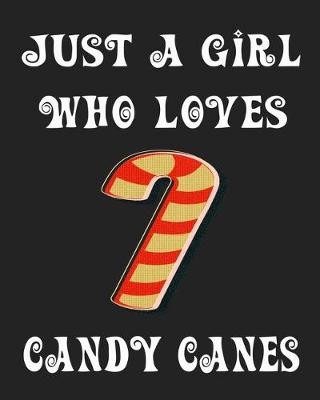 Book cover for Just A Girl Who Loves Candy Canes