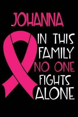 Book cover for JOHANNA In This Family No One Fights Alone