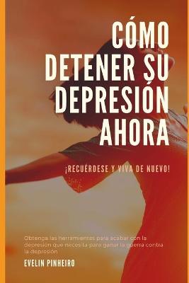 Book cover for Como detener su depresion ahora